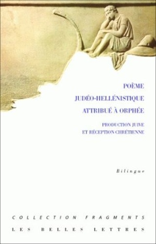 Fabienne Jourdan - Poème judéo-hellénistique attribué à Orphée - Production juive et réception chrétienne, édition bilingue français-grec.