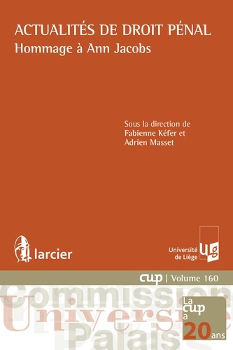 Fabienne Kéfer et Adrien Masset - Actualités de droit pénal - Hommage à Ann Jacobs.