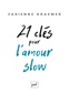 Fabienne Kraemer - 21 clés pour lamour slow.