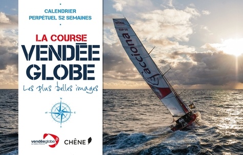 Vendée Globe. Les plus belles images de la courses. Calendrier perpétuel 52 sermaines