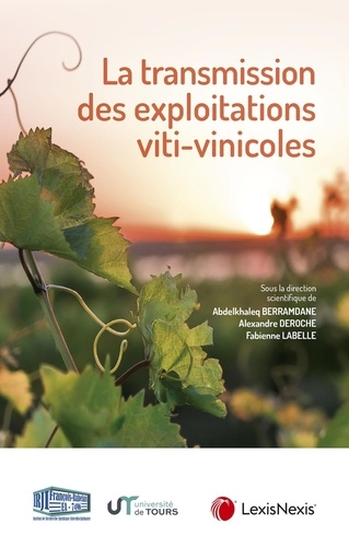 La transmission des exploitations viti-vinicoles. Actes du colloque SEPAGE de Tours 15 novembre 2019