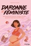 Fabienne Lacoude - Daronne et féministe - Grossesse, post-partum, charge mentale... quand la maternité rend féministe !.