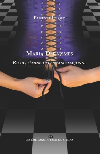Maria Deraismes. Riche, féministe et franc-maçonne