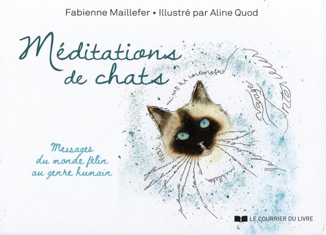 Méditations de chats. Messages du monde félin au genre humain