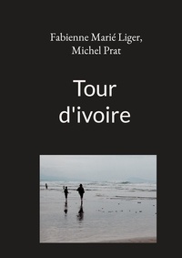 Fabienne Marié Liger et Michel Prat - Tour d'ivoire.