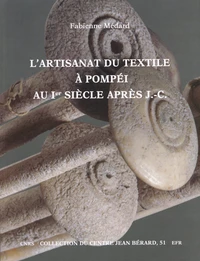 L'artisanat du textile à Pompéi au Ier siècle après J-C