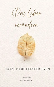 Das Leben verändern