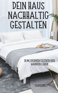 Dein Haus nachhaltig gestalten
