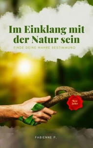 Im Einklang mit der Natur sein