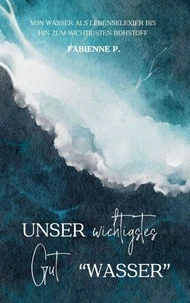 Unser wichtigstes Gut "Wasser"