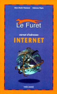 Fabienne Papin et Marc-André Paiement - Le Furet. Carnet D'Adresses Internet.