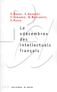 Fabienne Pavis et Christophe Gaubert - Le décembre des intellectuels français.