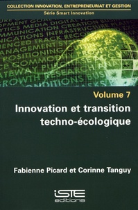 Fabienne Picard et Corinne Tanguy - Smart Innovation - Volume 7, Innovation et transition techno-écologique.