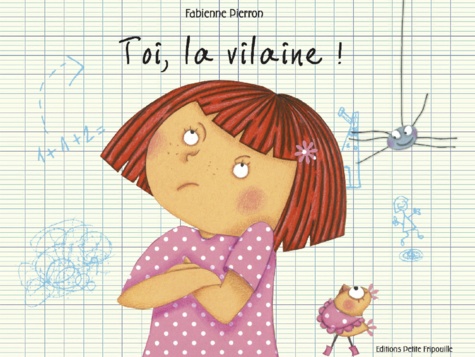 Fabienne Pierron - Toi, la vilaine !.