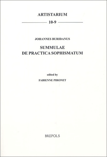 Fabienne Pironet - Summulae de Practica Sophismatum - Johannes Buridanus.