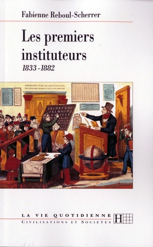 Les premiers instituteurs 1833-1882