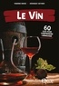 Fabienne Remize et Véronique Cheynier - Le Vin - 60 clés pour comprendre l'oenologie.