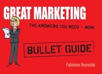 Fabienne Reynolds - Great Marketing: Bullet Guides.