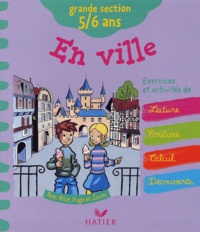 Fabienne Rousseau et Florence Doutremépuich - En Ville Grande Section 5/6 Ans.