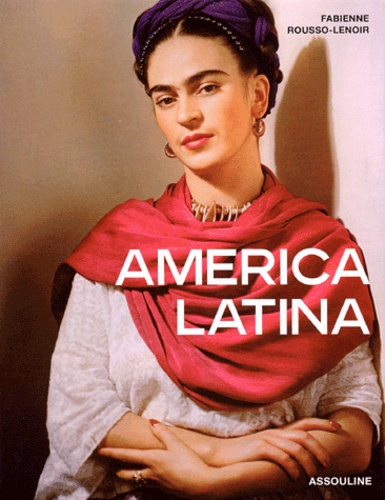 Fabienne Rousso-Lenoir - America Latina.