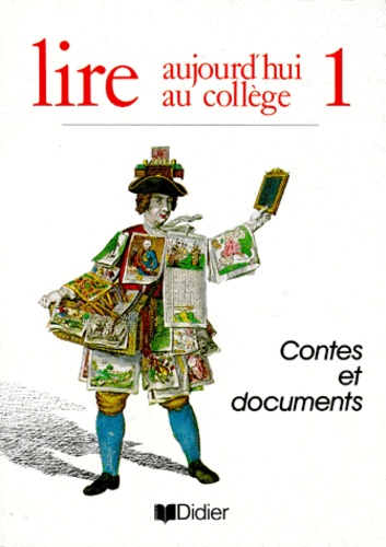 Fabienne Roux et Monique Leclercq - Lire Aujourd'Hui Au College. Tome 1, Contes Et Documents.