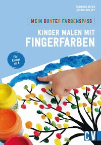 Mein bunter Farbenspaß – Kinder malen mit Fingerfarben