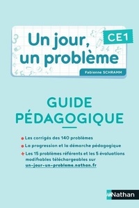Fabienne Schramm - Un jour, un problème CE1 - Guide pédagogique + Cahier de l'élève.