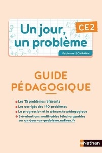 Fabienne Schramm - Un jour, un problème CE2 - Guide pédagogique.