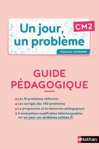 Fabienne Schramm - Un jour, un problème CM2 - Guide pédagogique + Cahier élève.