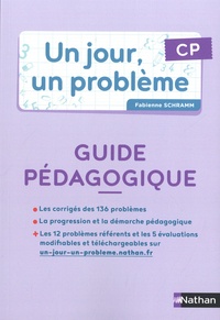Fabienne Schramm - Un jour, un problème CP - Guide pédagogique.