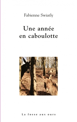 Fabienne Swiatly - Une année en caboulotte.