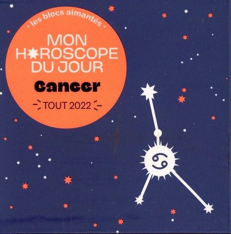 Mon horoscope du jour. Cancer  Edition 2022