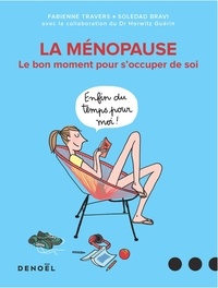Fabienne Travers - La ménopause - Le bon moment pour s'occuper de soi.