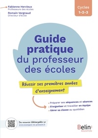 Fabienne:vergnaud romain Hervieux et Romain Vergnaud - Guide pratique du professeur des écoles - Pour réussir ses premières années d'enseignement au primaire.