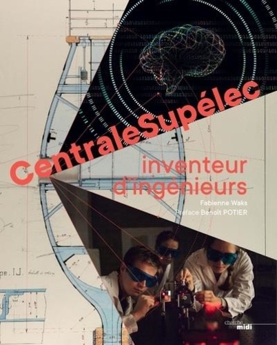 CentraleSupélec. Inventeur d'ingénieurs