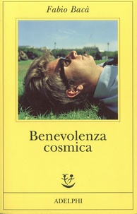 Fabio Bacà - Benevolenza cosmica.
