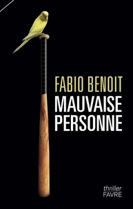 Fabio Benoit - Mauvaise personne.