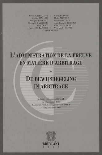 Fabio Bortolotti et Guy Keutgen - L'administration de la preuve en matière d'arbitrage.