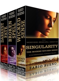  Fabio Bueno - Box Set: Singularity - The Modern Witches Series: Books 1-3 (Wicked Sense, Broken Spell, Darkest Fate): A YA Paranormal Romance Trilogy - Singularity - The Modern Witches.