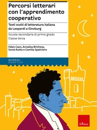 Percorsi letterari con l'apprendimento cooperativo - Scuola secondaria di primo grado - Classe terza