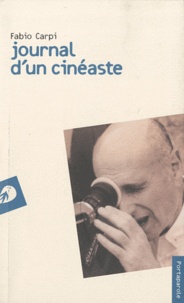 Fabio Carpi - Journal d'un cinéaste.