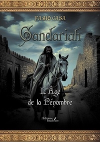 Fabio Casa - Gandariah - L'Age de la Pénombre.
