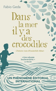Fabio Geda et Enaiatollah Akbari - Dans la mer il y a des crocodiles - L'histoire vraie d'Enaiatollah Akbari.