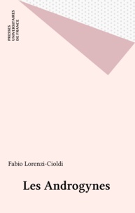 Fabio Lorenzi-Cioldi - Les androgynes.