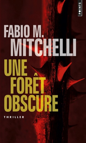 Fabio M. Mitchelli - Une forêt obscure.