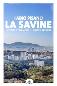 Fabio Pisano - La Savine - Histoire et mémoire(s) d'un territoire.