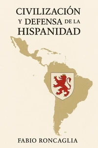 Civilización y Defensa de la Hispanidad