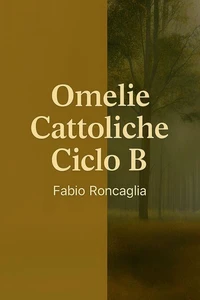 Omelie Cattoliche Ciclo B