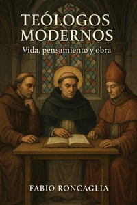 Teólogos Modernos Vida, pensamiento y obra