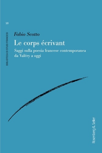 Le corps écrivant. Saggi sulla poesia francese contemporanea da Valéry a oggi
